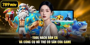 Tool Hack Bắn Cá Và Công Cụ Hỗ Trợ Có Sẵn Của Game